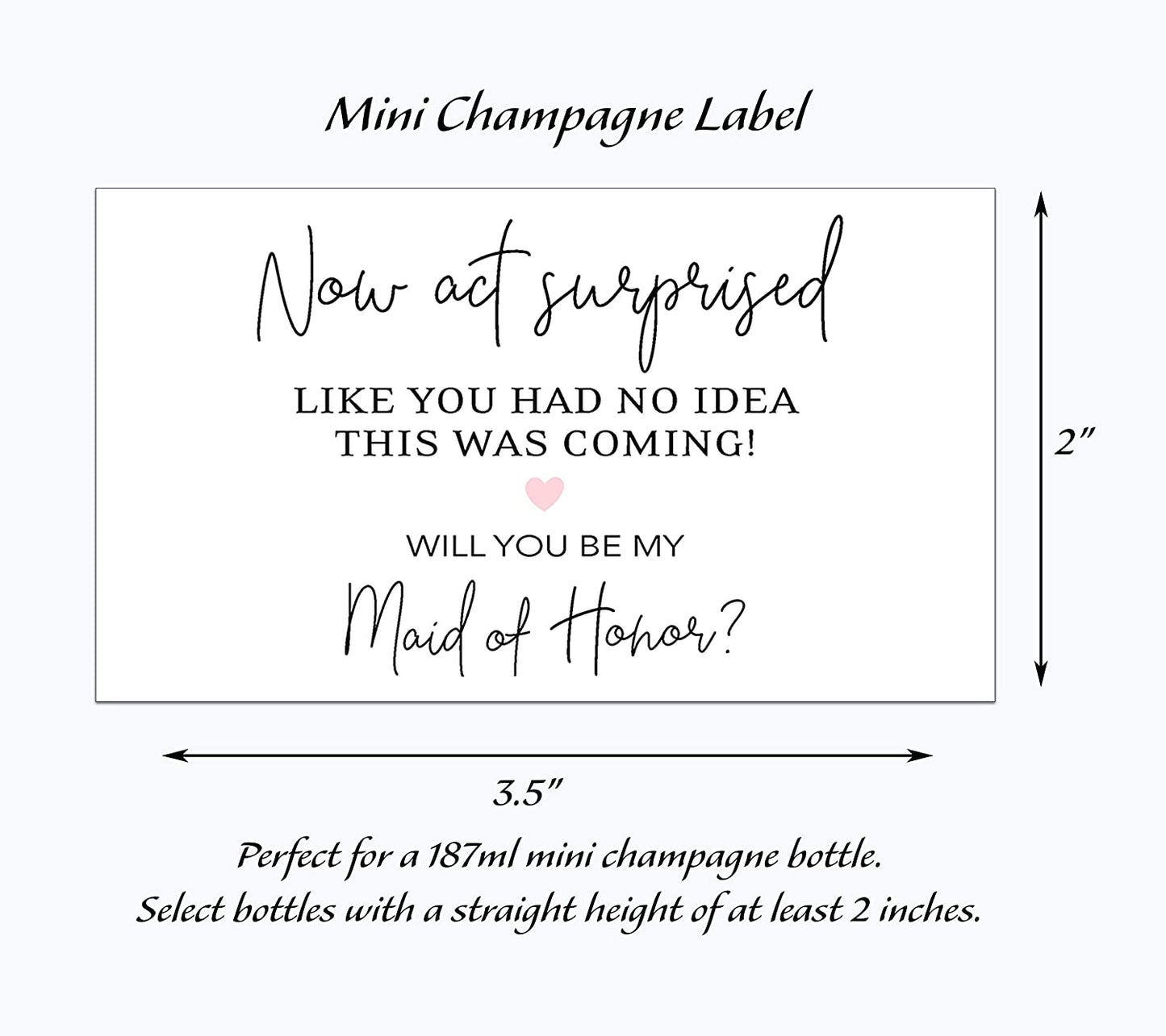 Now Act Surprised, Will You Be My Bridesmaid Mini Champagne Labels • Bridesmaid Proposal, Maid / Matron of Honor Ask • SET of 10