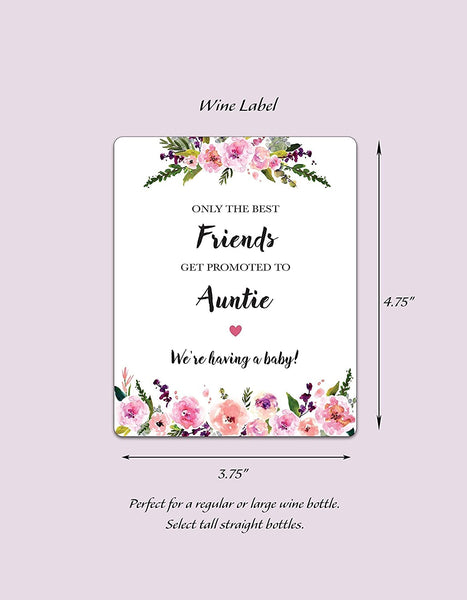 Only The Best Friends Get Promoted To Auntie • Floral Pregnancy Announcement Wine Labels • SET of 6